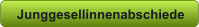 Junggesellinnenabschiede